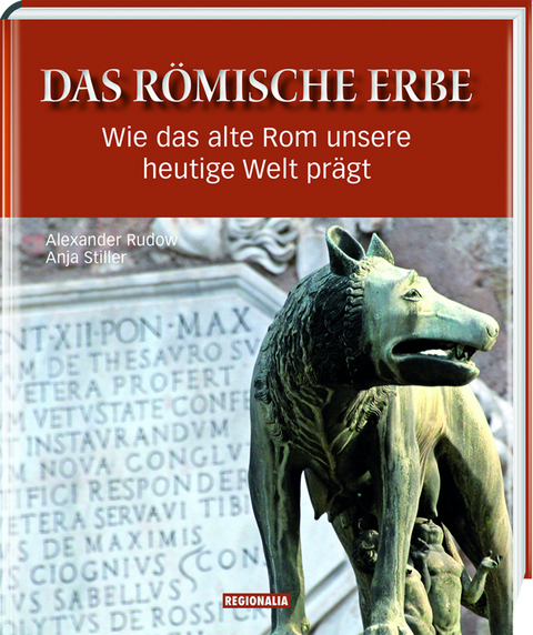 Das römische Erbe - Anja Stiller, Alexander Rudow