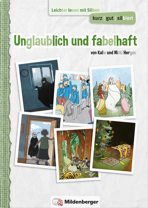 kurz/gut/silbiert – Band 3: Unglaublich und fabelhaft - Kalle Herges, Nicki Herges