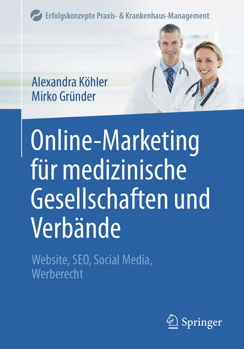 Online-Marketing für medizinische Gesellschaften und Verbände - Alexandra Köhler, Mirko Gründer