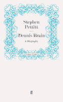 Dennis Brain - Stephen Pettitt