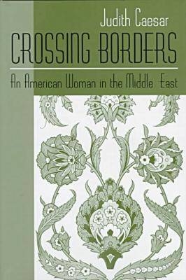 Crossing Borders - Judith Caesar