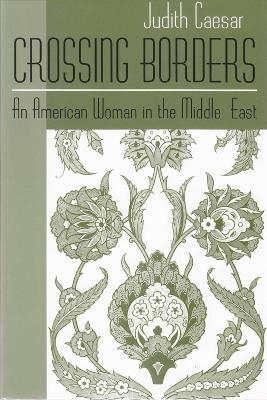 Crossing Borders - Judith Caesar