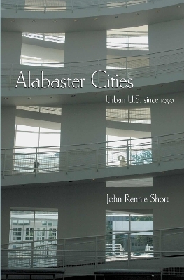 Alabaster Cities - John Rennie Short