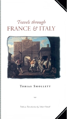 Travels Through France and Italy - Tobias Smollett