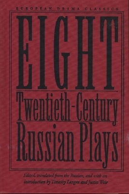 Eight Twentieth-Century Russian Plays - 