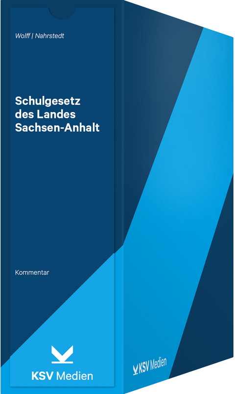 Schulgesetz des Landes Sachsen-Anhalt - Klaus Wolff, Winfried Nahrstedt