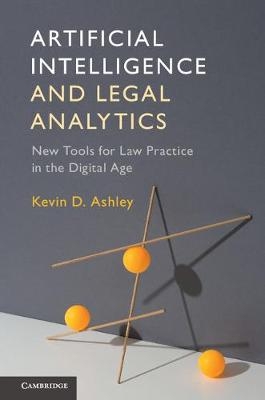 Artificial Intelligence and Legal Analytics -  Kevin D. Ashley