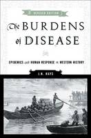 The Burdens of Disease - J. Hays