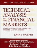 Technical Analysis of the Financial Markets -  John J. Murphy