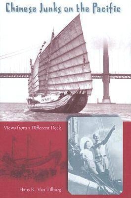 Chinese Junks in the Pacific - Hans Konrad, M. Van Tilburg, James C. Bradford, Gene A. Smith