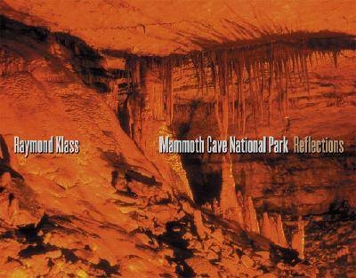 Mammoth Cave National Park - Raymond Klass