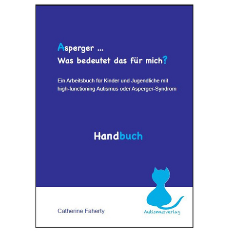 Asperger... Was bedeutet das für mich? Handbuch - Catherine Faherty