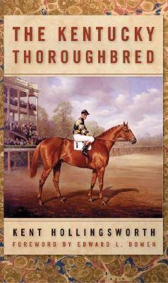 The Kentucky Thoroughbred - Kent Hollingsworth