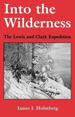 Into the Wilderness - James J. Holmberg