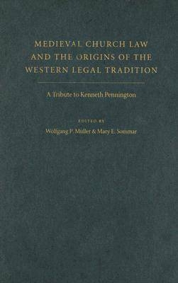 Medieval Church Law and the Origins of the Western Legal Tradition - 