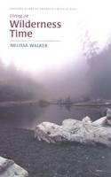 Living on Wilderness Time - Melissa Walker