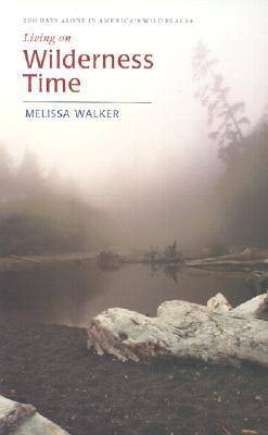 Living on Wilderness Time - Melissa Walker