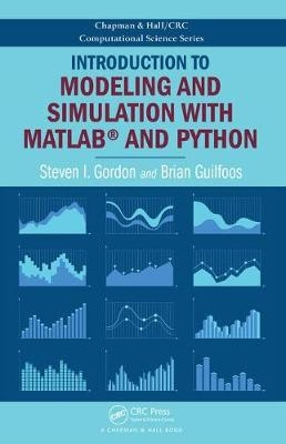 Introduction to Modeling and Simulation with MATLAB(R) and Python -  Steven I. Gordon,  Brian Guilfoos