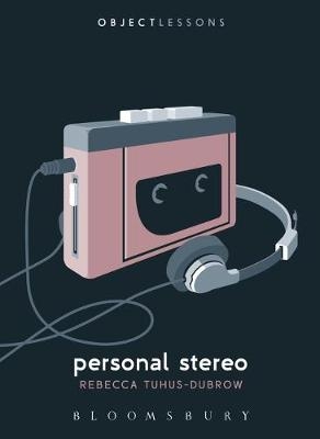 Personal Stereo -  Tuhus-Dubrow Rebecca Tuhus-Dubrow