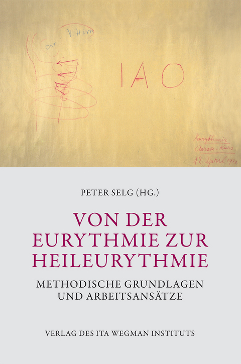 Von der Eurythmie zur Heileurythmie - 