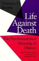 Life Against Death - Norman O. Brown