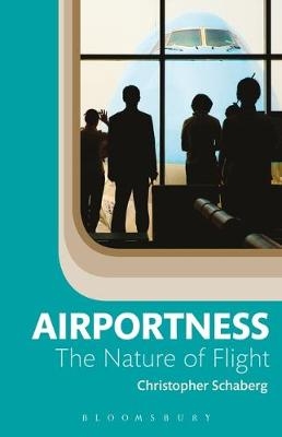 Airportness -  Schaberg Christopher Schaberg