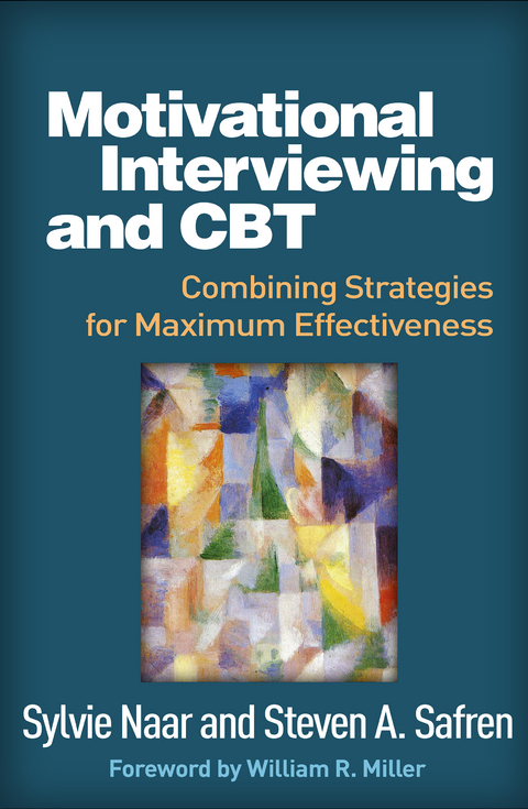 Motivational Interviewing and CBT -  Sylvie Naar,  Steven A. Safren