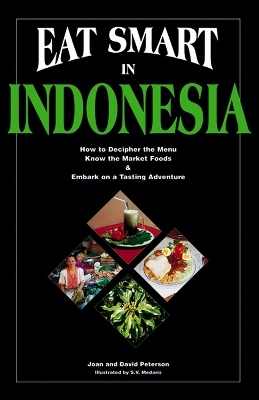 Eat Smart in Indonesia - Joan Peterson, David Peterson