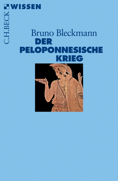 Der Peloponnesische Krieg - Bruno Bleckmann