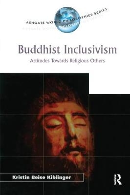 Buddhist Inclusivism -  Kristin Beise Kiblinger