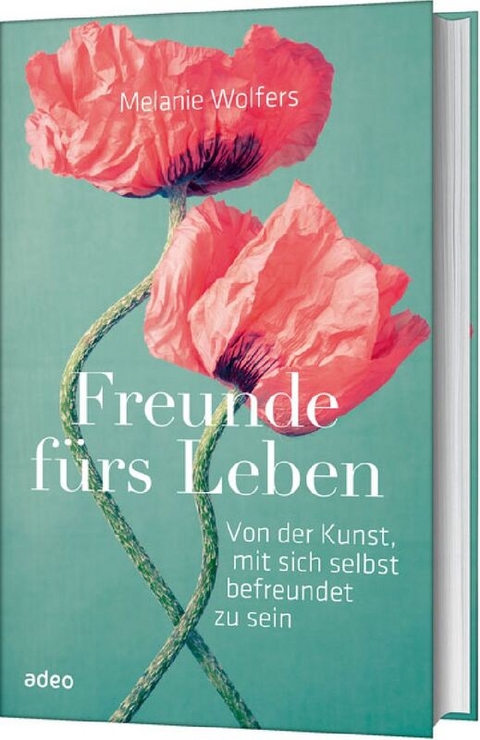 Freunde fürs Leben - Melanie Wolfers