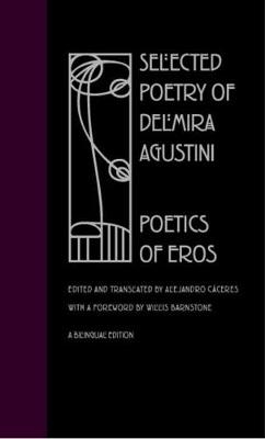 Selected Poetry of Delmira Agustini - Delmira Agustini