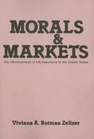 Morals and Markets - Viviana A. Rotman Zelizer