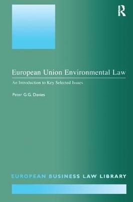 European Union Environmental Law -  Peter G.G. Davies