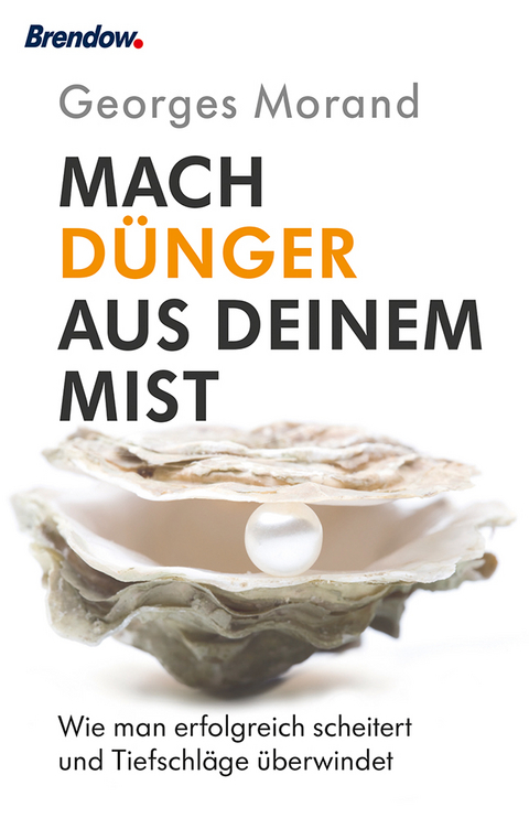 Mach Dünger aus deinem Mist! - Georges Morand