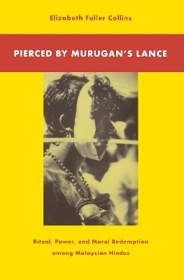 Pierced by Murugan's Lance - Elizabeth Fuller Collins