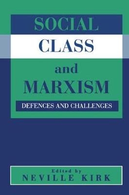 Social Class and Marxism -  Neville Kirk