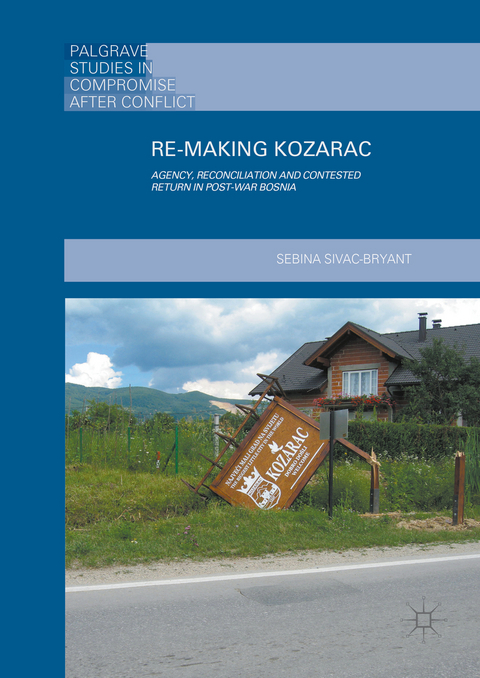 Re-Making Kozarac - Sebina Sivac-Bryant