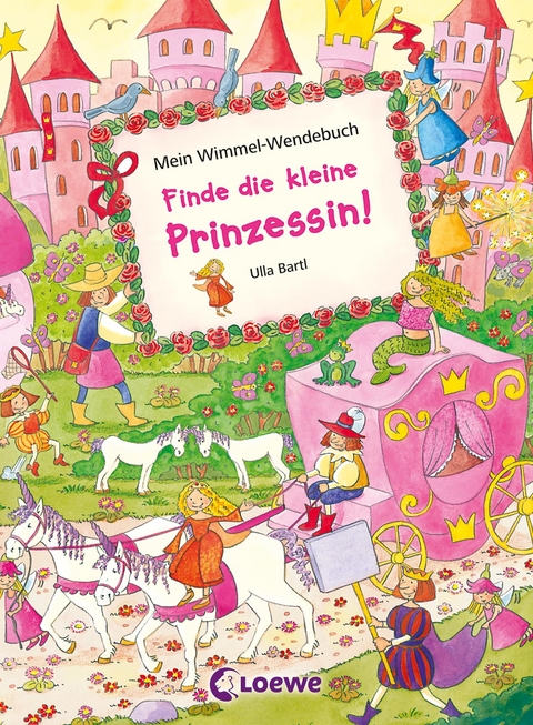 Mein Wimmel-Wendebuch - Finde die kleine Prinzessin! / Finde das kleine Einhorn!