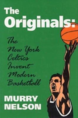 Originals the New York Celtics -  Nelson