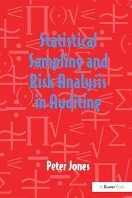 Statistical Sampling and Risk Analysis in Auditing -  PETER JONES