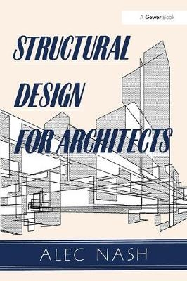 Structural Design for Architects -  A Nash