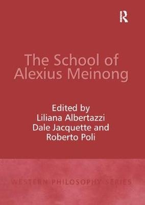 The School of Alexius Meinong -  Liliana Albertazzi,  Dale Jacquette