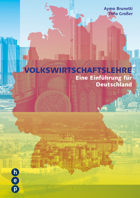 Volkswirtschaftslehre - Aymo Brunetti, Thilo Grosser