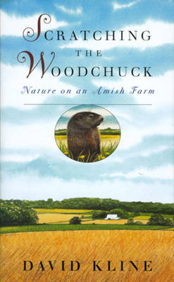 Scratching the Woodchuck - David Kline