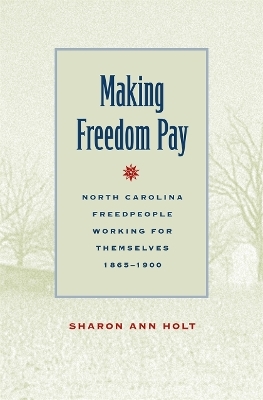 Making Freedom Pay - Sharon Ann Holt