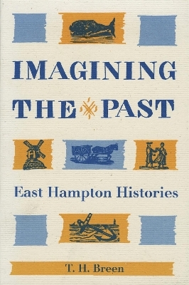 Imagining the Past - T.H. Breen