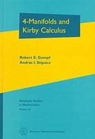 4-Manifolds and Kirby Calculus - Robert E. Gompf, Andras I. Stipsicz