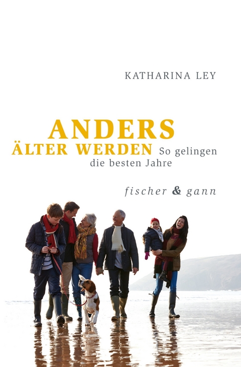 ANDERS ÄLTER WERDEN - Dr. Katharina Ley