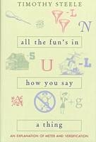 All the Fun's in How You Say a Thing - Timothy Steele